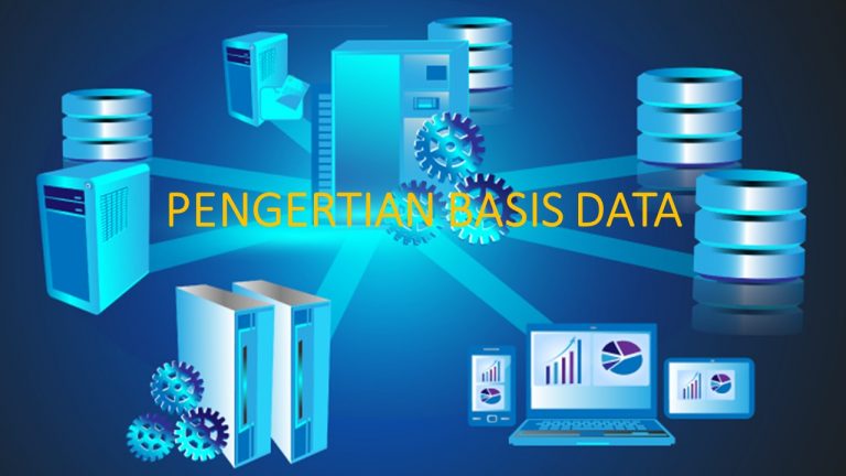 Pengertian Basis Data Tujuan Manfaat Dan Fungsi