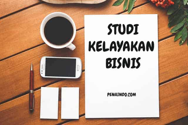 Pengertian Studi Kelayakan Bisnis