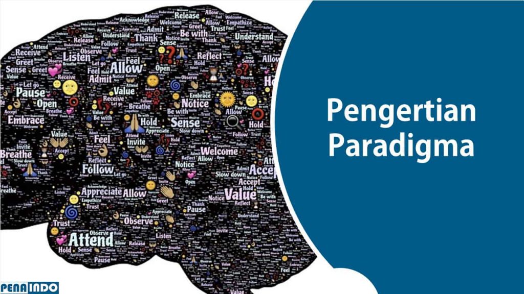 √ Pengertian PARADIGMA: Arti, Contoh Dan Macam-macam Paradigma