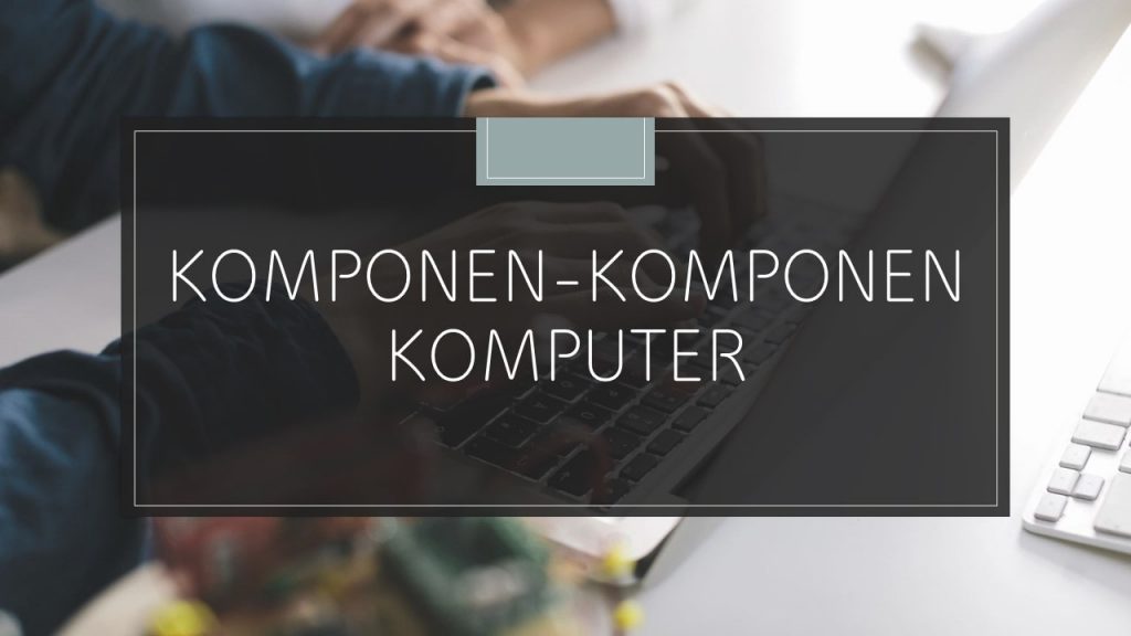 √ Pengertian Komputer: Jenis,fungsi, Komponen Komputer