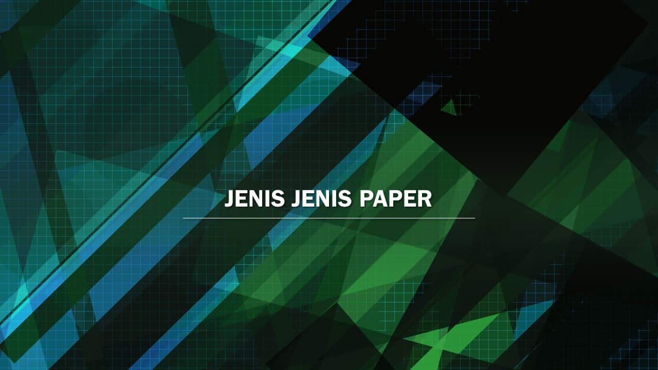 Pengertian PAPER Struktur, Jenis, dan Langkah2 Pembuatanya