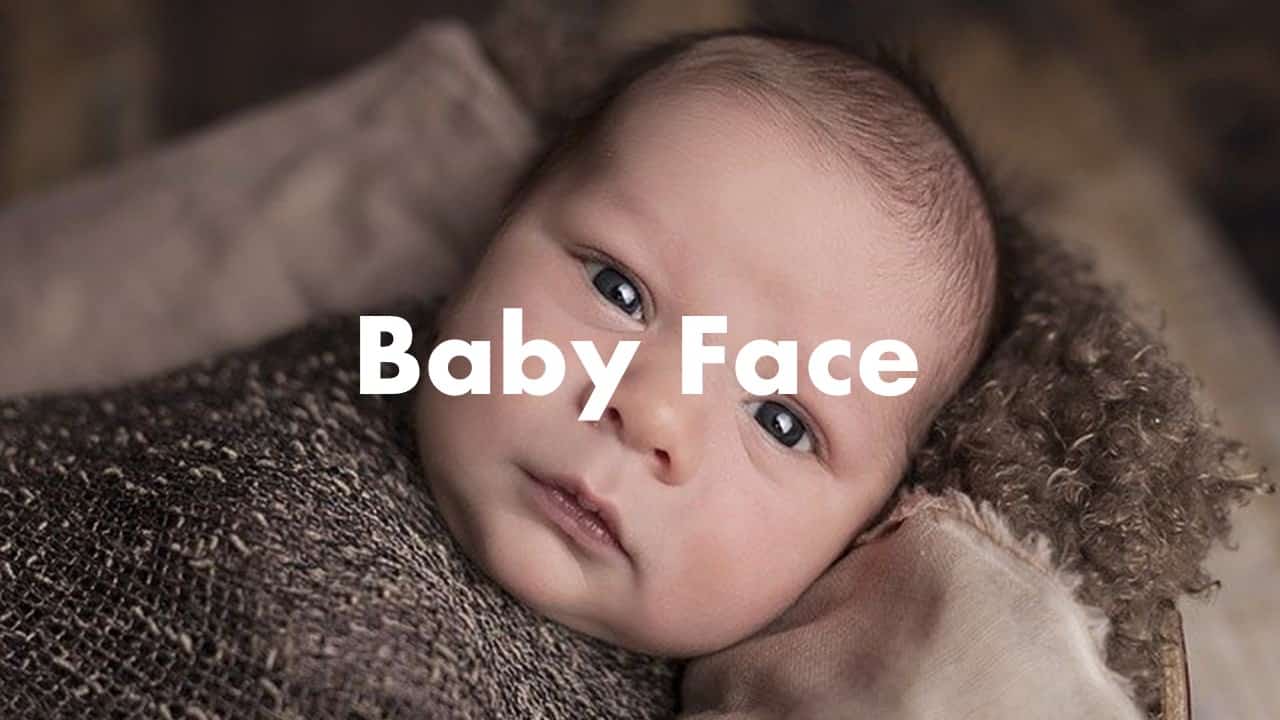 Baby Face Artinya