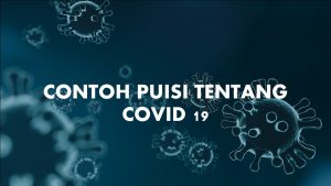 Contoh Puisi Tentang Covid 19