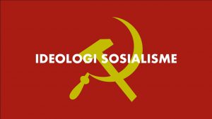 Pengertian Ideologi Sosialisme