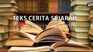Teks Cerita Sejarah